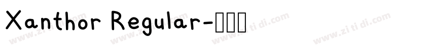 Xanthor Regular字体转换 Xanthor Regular字体转换